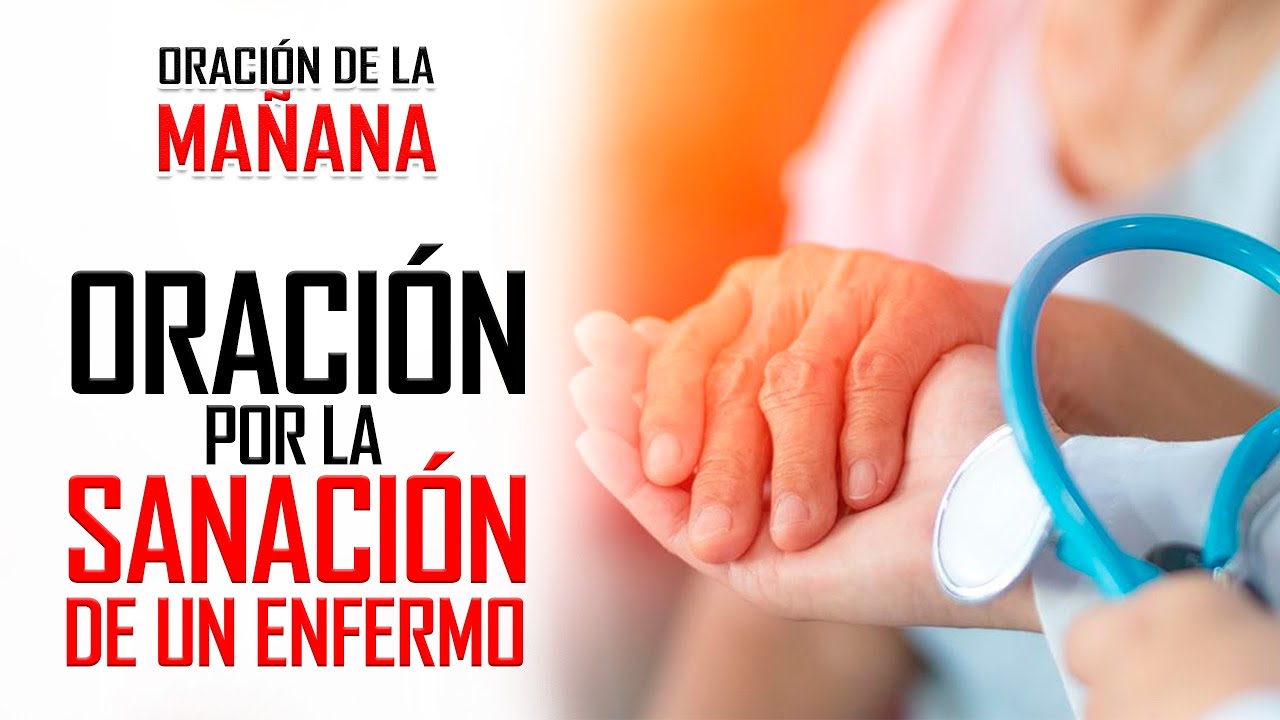 ORACIÓN para RECIBIR un MILAGRO de SANIDAD de un ENFERMO 😇 - YouTube