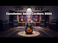 Canciones Israel Cordero 2024
