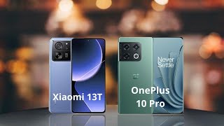 Xiaomi 13T VS OnePlus 10 Pro