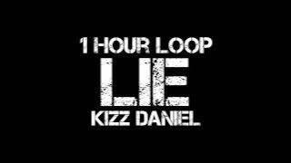 Kizz Daniel - Lie (1 Hour Loop)