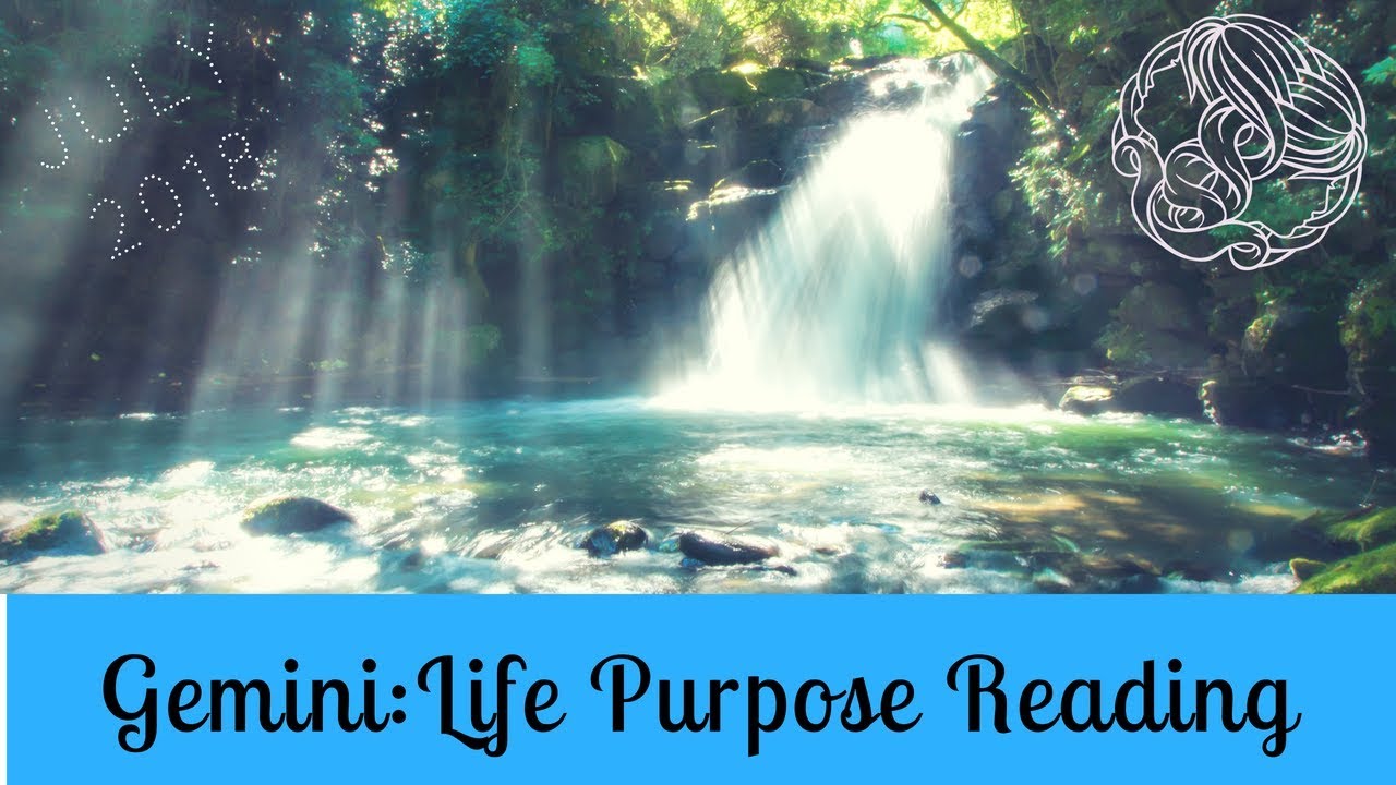GEMINI JULY 2018 LIFE PURPOSE READING:ABUNDANCE SURROUNDS YOU 💕🍍💕