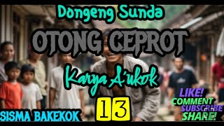 Dongeng Sunda Otong Ceprot Part13