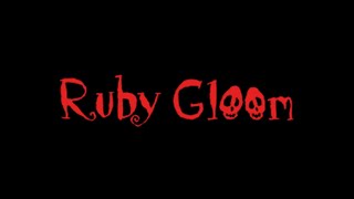 Ruby Gloom