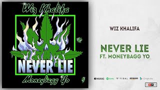 Wiz Khalifa - Never Lie Ft. Moneybagg Yo