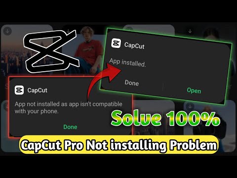 CapCut Pro Installing Problem 100% Solve | App Not Installed Problem Fix