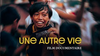 UNE AUTRE VIE - Film documentaire