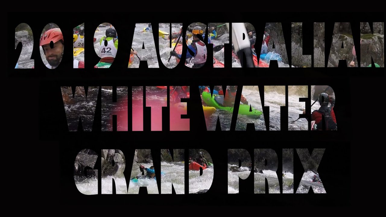 Australian White Water Grand Prix 2019