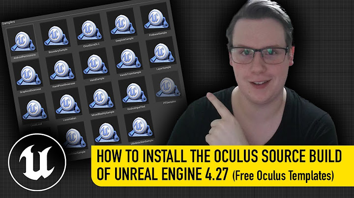 Hướng dẫn cài đặt oculus rift và unreal engine 4