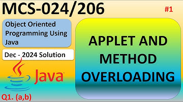 What is Applet in Java | How Applet Work in Java | Method Overloading in Java | Dec-2024 MCS-206/24