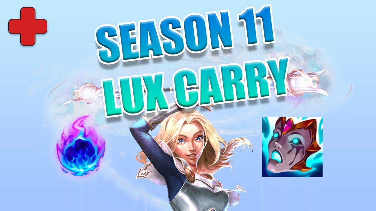 How to Lux Season 11 a carry montage 64K DAMAGE