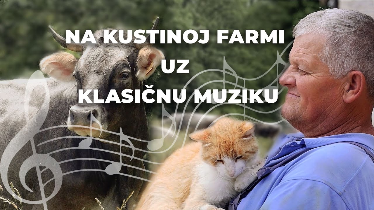 NA KUSTINOJ FARMI UZ KLASIČNU MUZIKU