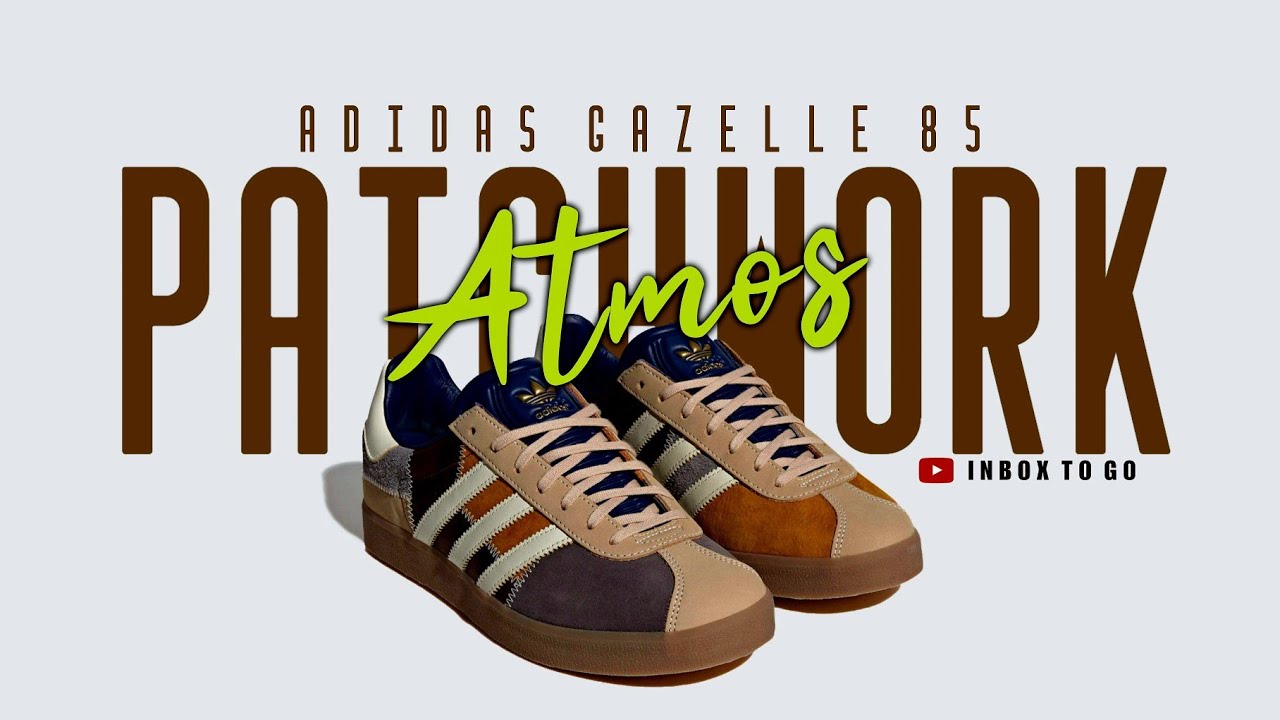 PATCWORK 2024 ATMOS x Adidas Gazelle 85 DETAILED LOOK AND INFORMATION