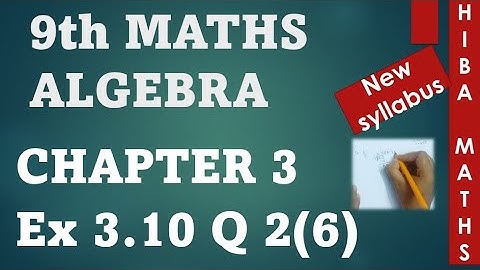9th maths chapter 3 exercise 3.10 question 2(6) tn samacheer hiba maths