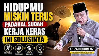 WHY DO MANY PEOPLE WORK HARD BUT STAY POOR _ STUDY BY KH ZAINUDDIN MZ