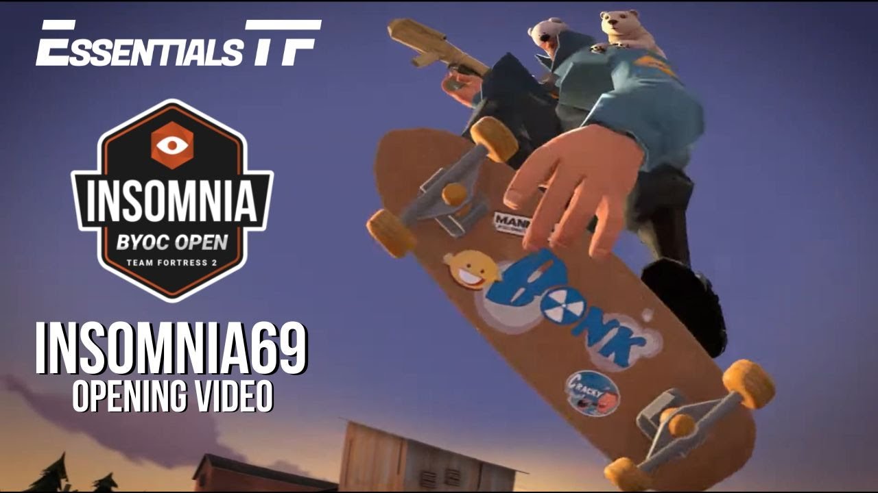 Insomnia69 BYOC Open 6v6 Team Fortress 2 Opening Video | EssentialsTF