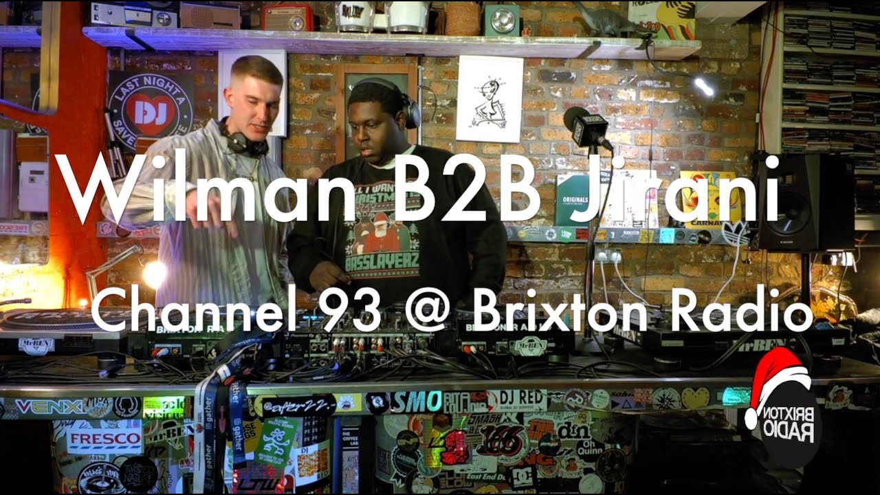 Wilman B2B Jirani - Chanel 93 @ Brixton Radio