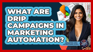 What Are Drip Campaigns In Marketing Automation? - Marketing and Advertising Guru