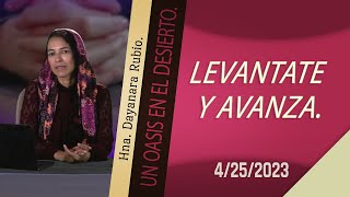 LEVANTATE Y AVANZA. Hna. Dayanara Rubio. 4/25/2023