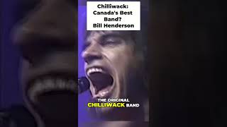 Chilliwacks Dreams Album, Canadas Best Band Bill Henderson
