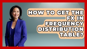 How To Get The Fx In Frequency Distribution Table? - The Friendly Statistician