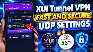 How To Setup XUI Tunnel VPN with UDP Settings For Fast and Secure Online Browsing