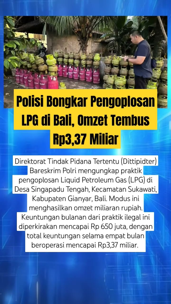 Polisi Bongkar Pengoplosan LPG di Bali, Omzet Tembus Rp3,37 Miliar
