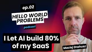 I Let AI Build 80% of My SaaS | Hello World Problems #2