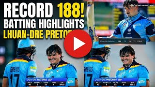 Lhuan-dre Pretorius 188 Runs Highlights & New T20 World Record | 79 Balls, 13 Sixes