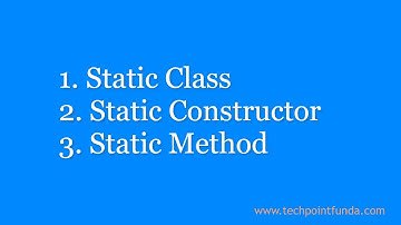 Static Class, Static Constructor and Static Method in C#