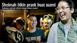 SOIMAH BIKIN PRANK BUAT SUAMI - KEJUTAN SOIMAH BUAT SUAMI KOKO KO - Durasi: 11:15. SOIMAH BIKIN PRANK BUAT SUAMI - KEJUTAN SOIMAH BUAT SUAMI KOKO KO - Durasi: 11:15.