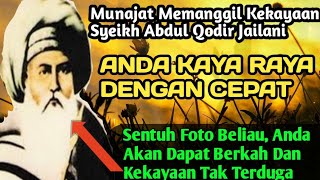 MUNAJAT SHOLAWAT KAYA RAYA, SYAIKH ABDUL QODIR JAILANI