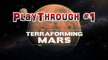Terraforming Mars - 0s and 1s - Playthrough #1 - Tutorial