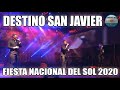 DESTINO SAN JAVIER en la Fiesta Nacional del Sol (San Juan) COMPLETO