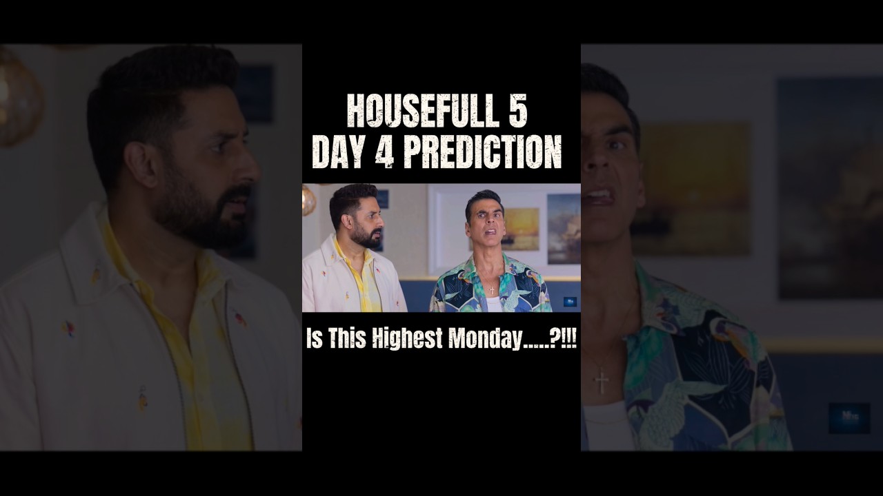 Housefull 5 A & B Day 4 PREDICTION 