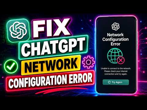 How to Fix ChatGPT Network Configuration Error (2026) | ChatGPT Network Error