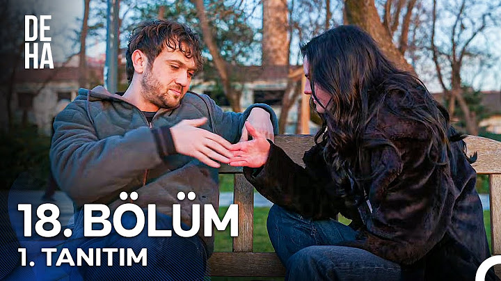 Deha 18. Bölüm 1. Tanıtım - "Bundan Sonra Nereye Gidersen Yanında Ben Olacağım"