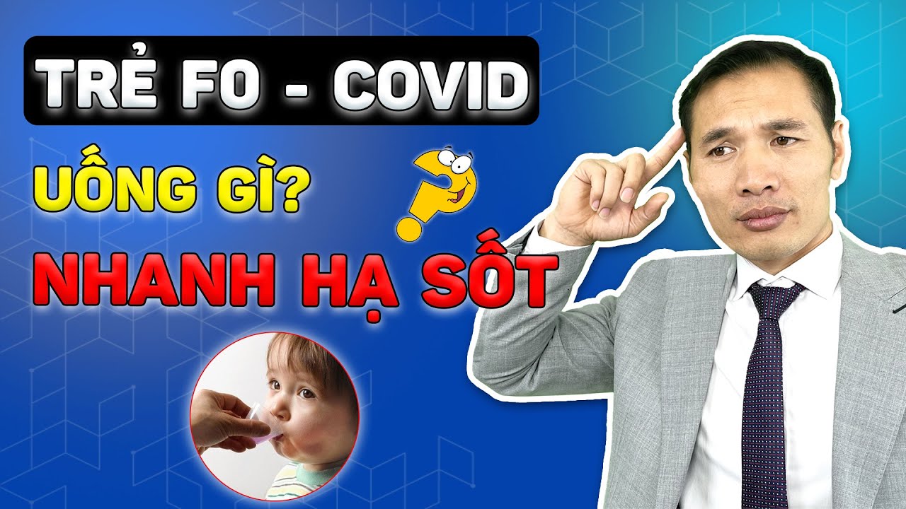 Hướng dẫn cách HẠ SỐT cho trẻ bị Covid an toàn? | Dược sĩ Trương Minh Đạt