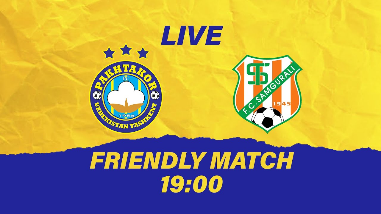 Ўртоқлик учрашуви. "Пахтакор" - "Самгурали" (жонли эфир) | Friendly ...
