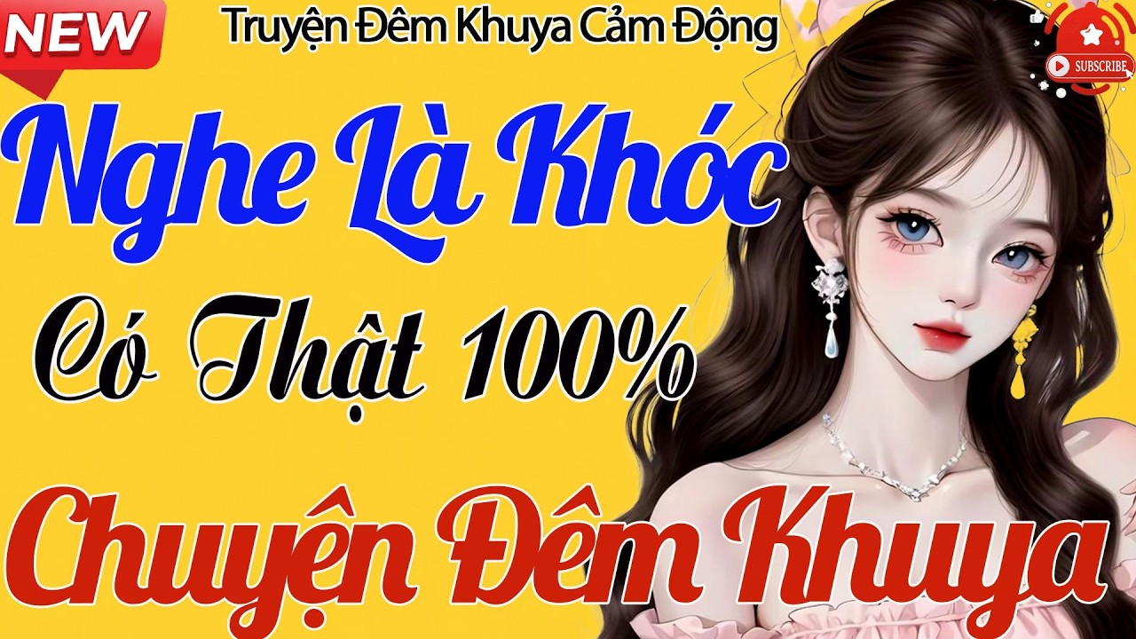 Kể truyện đời thực hay nhất youtube - Khóc Cạn Nước Mắt | Câu chuyện thực tế siêu hấp dẫn