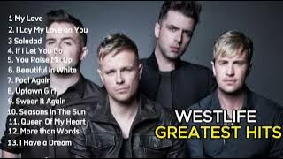 Lagu hits Westlife Nostalgia Tanpa Iklan  The Best Of Westlife Full Album  Greatest Wes