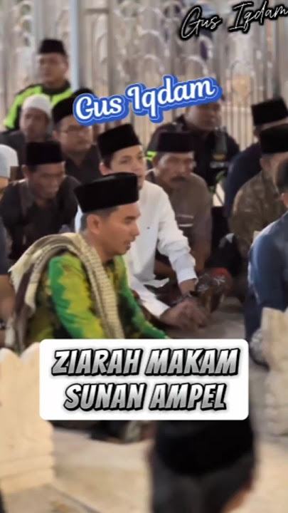 Gus Iqdam || Ziarah Makam Sunan Ampel