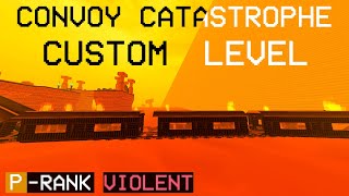 IT'S ILLEGALLY FUN CUSTOM LEVEL // CONVOY CATASTROPHE // P-RANK VIOLENT // ULTRAKILL