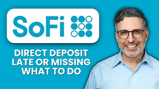 SoFi Direct Deposit Late or Missing — What to Do ⏳ Quickly Resolve Late or Missing Funds