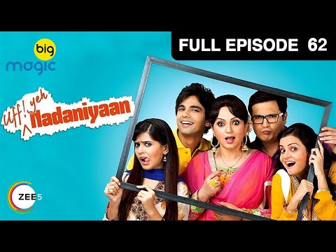 uff-yeh-!-nadaniyaan-|-full-ep---62-|-alok-nath,-upasana-singh-|-hindi-comedy-tv-serial-|-big-magic