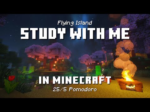 Study with Me in Minecraft | Flying Island | 25/5 Pomodoro Timer