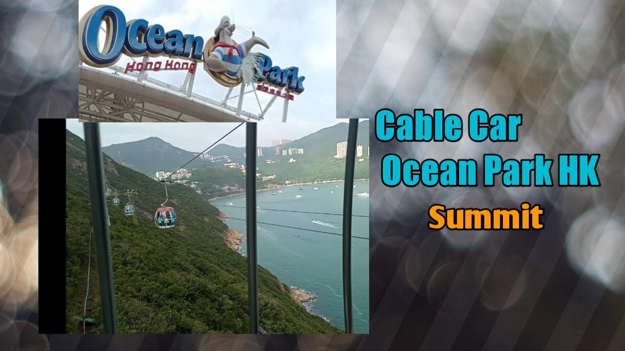 Cable Car Ocean Park Hongkong Experience YouTube