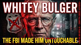 Whitey Bulger: The Secret FBI Alliance That Made Boston's Deadliest Gangster Untouchable