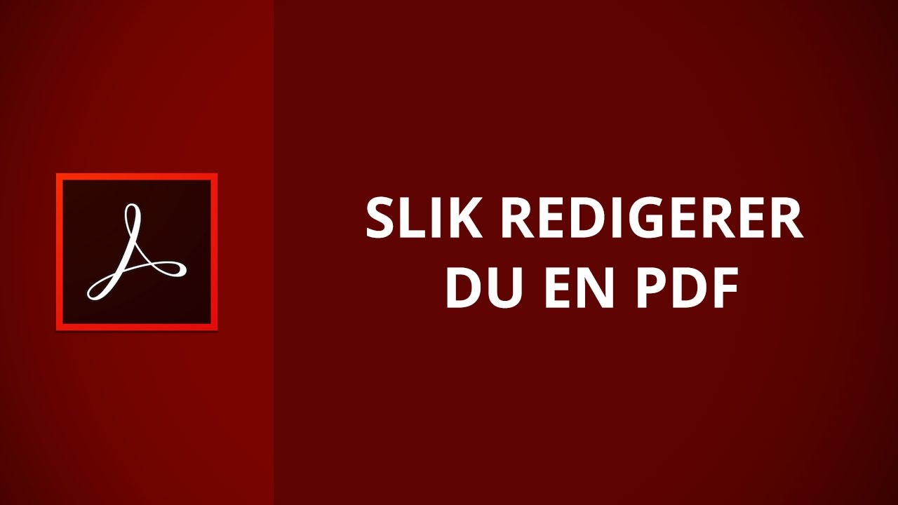 02 av 04 Slik redigerer du en PDF Kurs i Acrobat YouTube