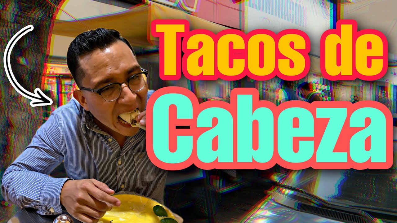 LOS MEJORES TACOS DE CABEZA DE MÉXICO; de lengua, ojo, cachete, sesos