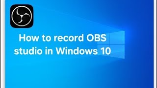How To start recording In OBS studio in Windows 10